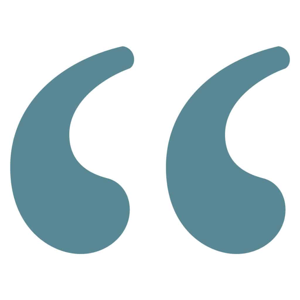 A large teal quotation mark on a white background (opening and closing).